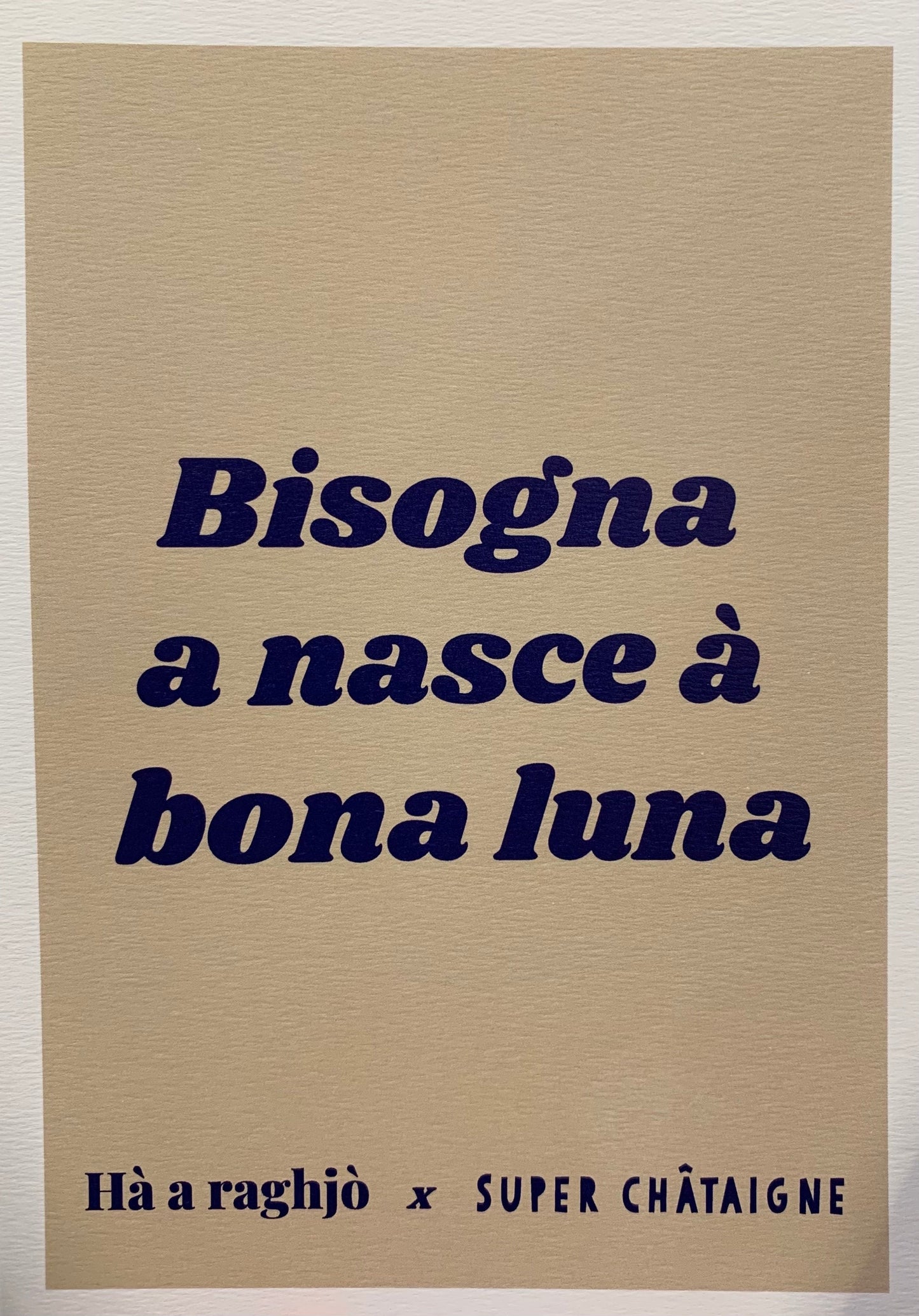 Bisogna a nasce à bona luna - Hà a raghjò-Hà a raghjò x Super Châtaigne-Super Châtaigne-affiche : Product type