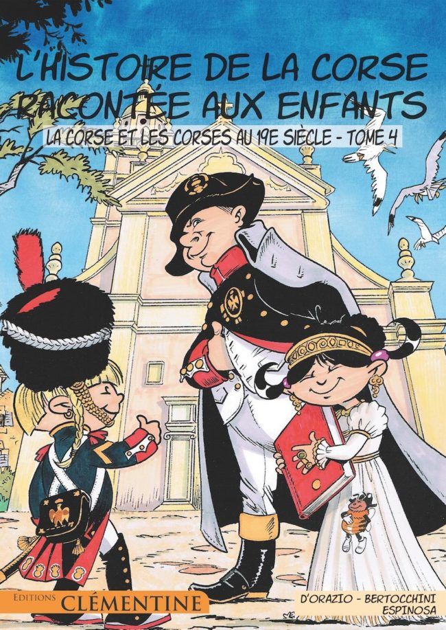 L'histoire de la corse racontée aux enfants - La corse et les corses au 19e siècle Tome 4-Éditions Clémentine-Super Châtaigne-Livres & Cie : Product type