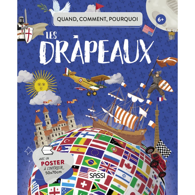 Quoi, Comment, Pourquoi. Les Drapeaux-Sassi-Super Châtaigne-Livres & Cie : Product type