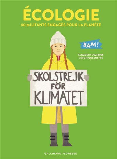 Écologie - 40 militants engagés pour la planète-Gallimard Jeunesse-Super Châtaigne-Livres & Cie : Product type