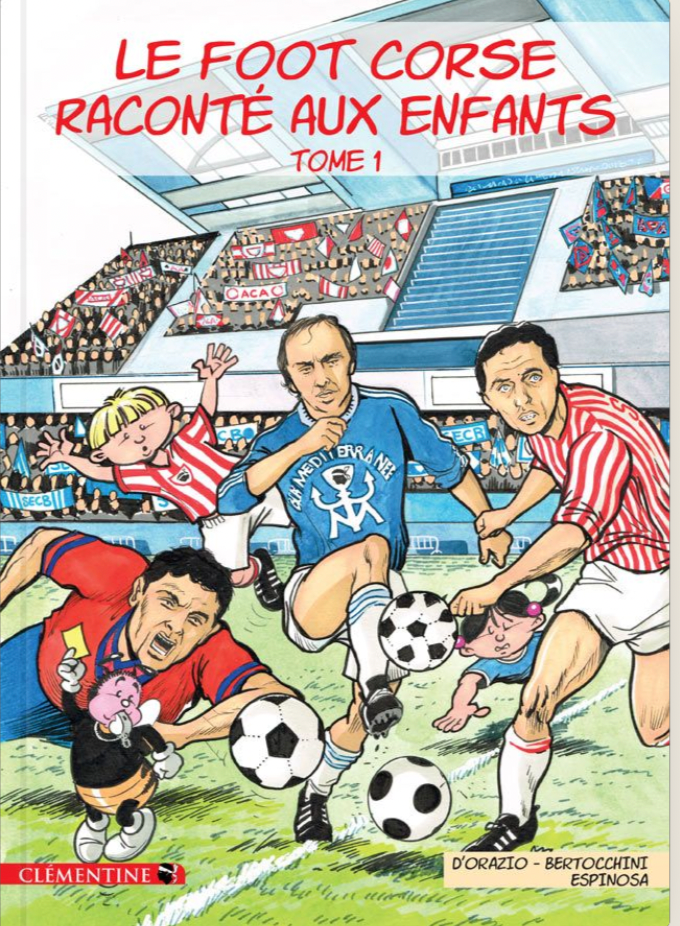 Le foot corse raconté aux enfants - Tome 1-Éditions Clémentine-Super Châtaigne-Livres & Cie : Product type