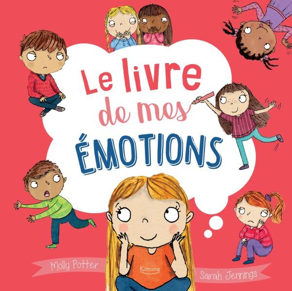 Le livre de mes émotions - Molly Potter & Sarah Jennings-Éditions Kimane-Super Châtaigne-Livres & Cie : Product type